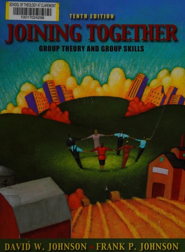 Joining Together: Group Theory and Group Skills (10th Edition)
