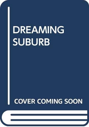 The Dreaming Suburb