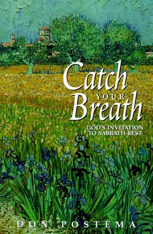 Catch Your Breath: God's Invitation to Sabbath Rest