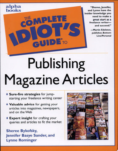 Complete Idiot's Guide to Publishing Magazine Articles