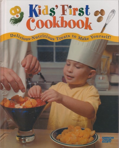 Kids' First Cookbook: Delicious-Nutritious Treats to Make Yourself!