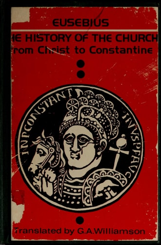 The History of the Church From Christ to Constantine