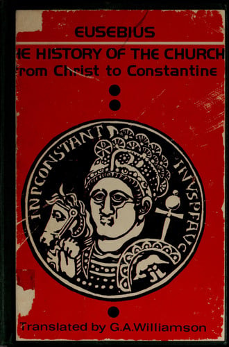 The History of the Church From Christ to Constantine