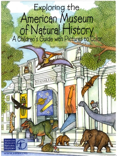 Exploring the American Museum of Natural History A Children's Guide with Pictures to Color