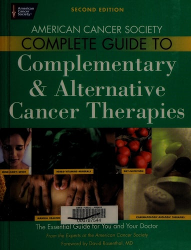 American Cancer Society Complete Guide to Complementary &Alternative Cancer Therapies