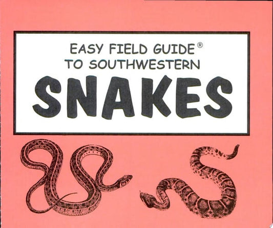 Easy Field Guide to Southwestern Snakes (Easy Field Guides)