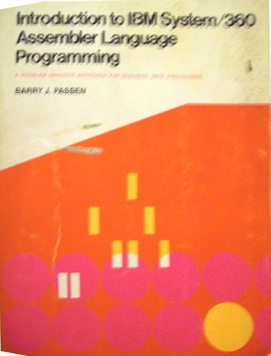 Introduction to IBM system/360 assembler language programming;: A problem analysis approach for business data processing