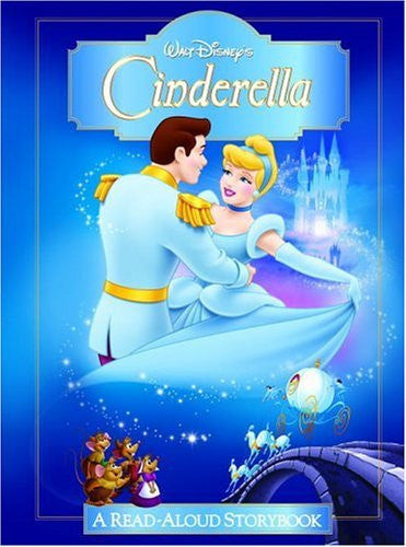 Walt Disney's Cinderella A Read-aloud Storybook