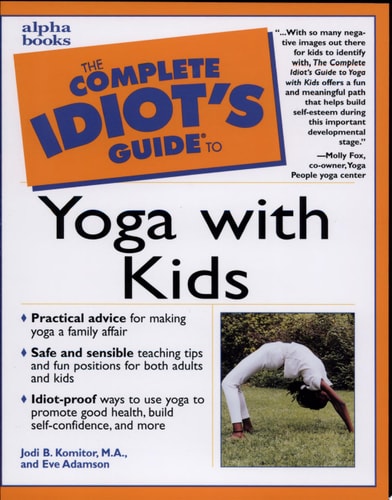 Complete Idiot's Guide to Yoga with Kids