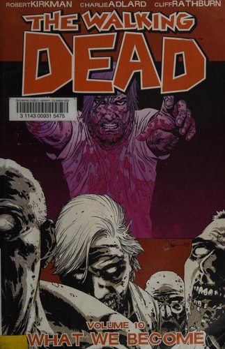 Walking Dead Volume 10: What We Become