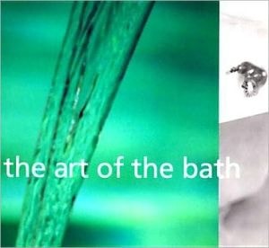 The Art of the Bath