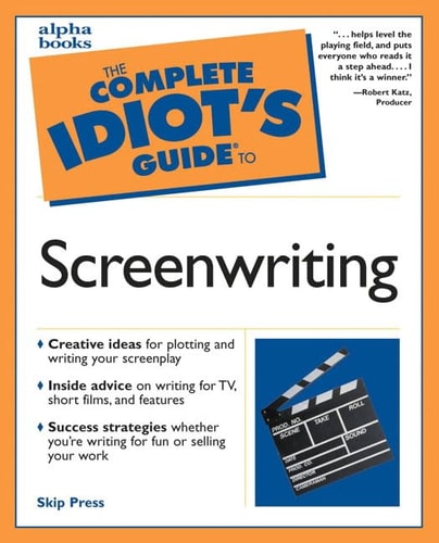 The Complete Idiot's Guide to Screenwriting