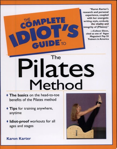 Complete Idiot's Guide to the Pilates Method