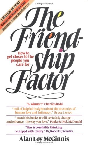 Friendship Factor: How to Get Closer to the People You Care for