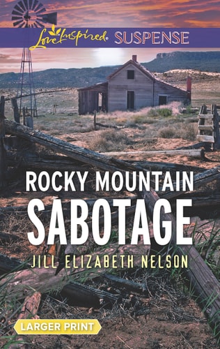Rocky Mountain Sabotage (Love Inspired Suspense)