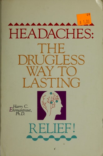 Headaches: The Drugless Way to Lasting Relief