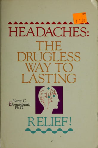 Headaches: The Drugless Way to Lasting Relief
