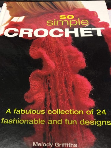 So Simple Crochet: A Fabulous Collection of 24 Fashionable and Fun Designs