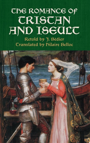 The Romance of Tristan and Iseult (Dover Literature: Romance)