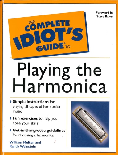 The Complete Idiot's Guide to Playing the Harmonica