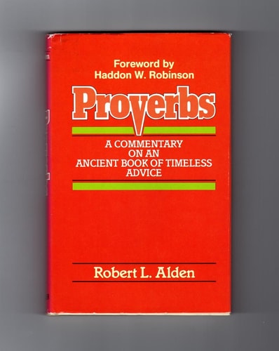 Proverbs: A Commentary on an Ancient Book of Timeless Advice