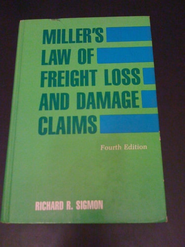 Miller's Law of Freight Loss and Damage Claims.
