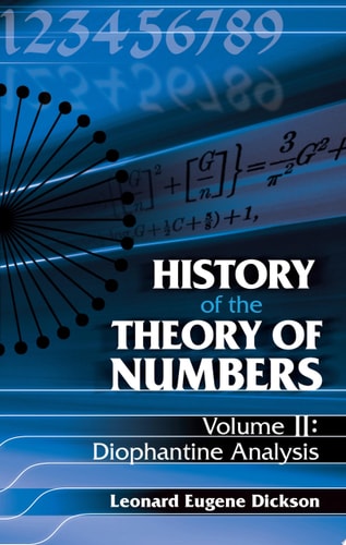 History of the Theory of Numbers, Volume II: Diophantine Analysis (Dover Books on Mathematics)
