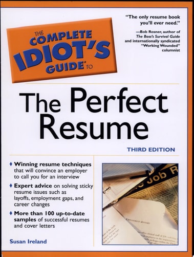 The Complete Idiot's Guide to Perfect Resume, 3E
