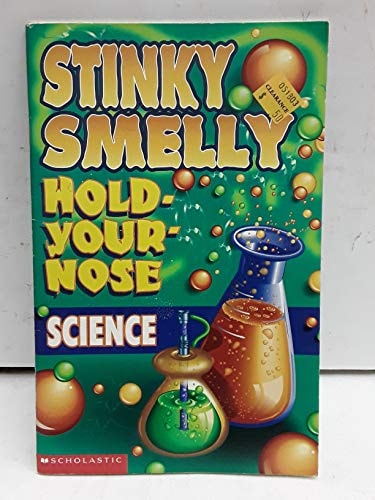 Stinky Smelly Hold-Your-Nose Science