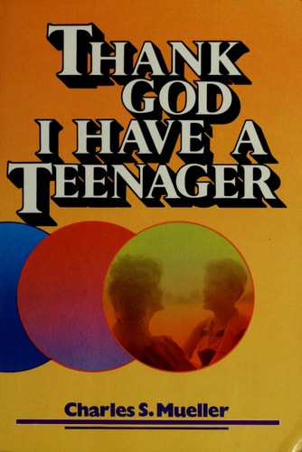 Thank God I Have a Teenager