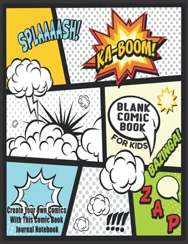Blank Comic Book for Kids : Create Your Own Comics with This Comic Book Journal Notebook Over 100 Pages Large Big 8. 5 X 11 Cartoon / Comic Book with Lots of Templates