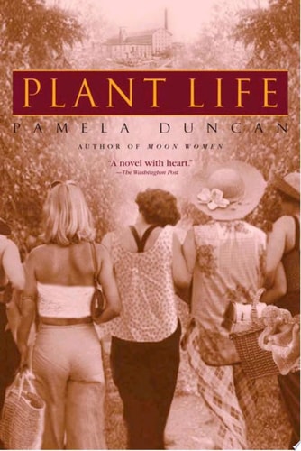 Plant Life: A Novel
