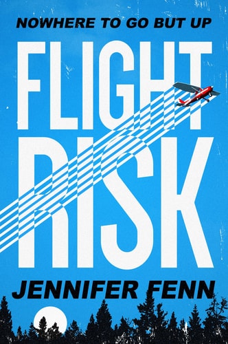 Flight Risk: A Novel