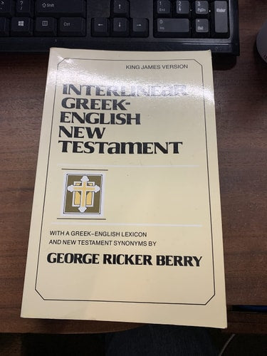 Interlinear Greek-English New Testament with a Greek-English Lexicon and New Testament Synonyms