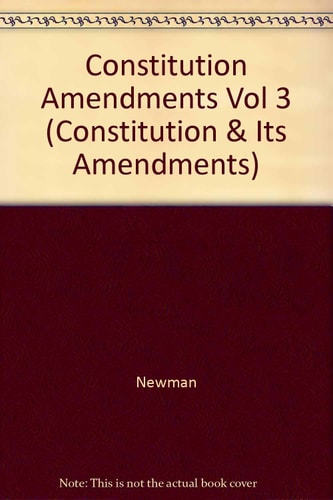 Constitution and Its Amendments