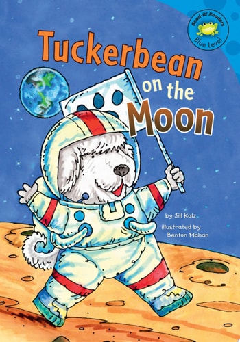 Tuckerbean on the Moon (Read-It! Readers: Adventures of Tuckerbean) (Read-it! Readers. Blue Level)