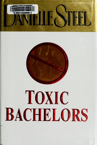 Toxic Bachelors (1st Edition)