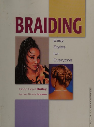 Braiding: Easy Styles for Everyone (Personal Care Collection)