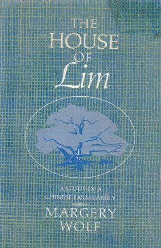 The house of Lim;: A study of a Chinese farm family