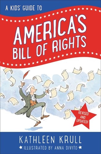 A Kids' Guide to America's Bill of Rights Revised Edition