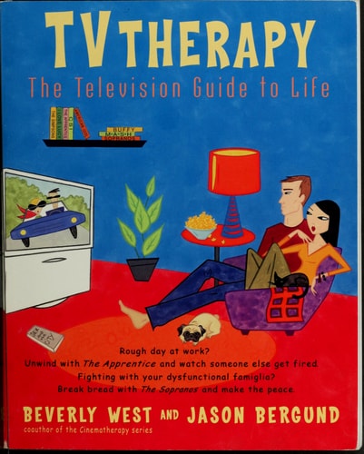 TVtherapy: The Television Guide to Life (Cinematherapy)