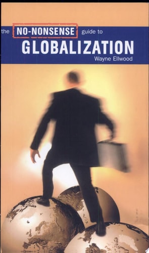 The No-Nonsense Guide to Globalization (No-Nonsense Guides)