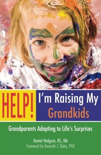 Help! I’m Raising My Grandkids: Grandparents Adapting to Life's Surprises