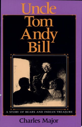 Uncle Tom Andy Bill: A Story of Bears and Indian Treasure (Library of Indiana Classics)