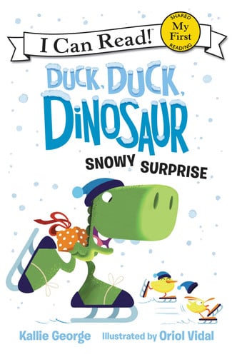 Duck, Duck, Dinosaur: Snowy Surprise (My First I Can Read)