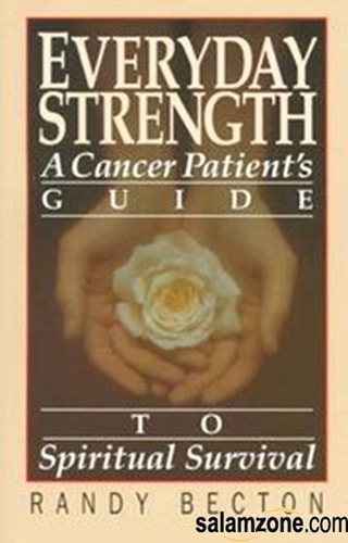 Everyday Strength: A Cancer Patient’s Guide to Spiritual Survival