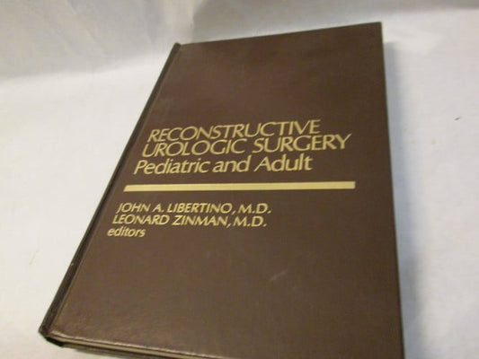 Reconstructive urologic surgery: Pediatric and adult
