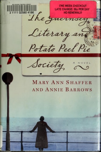 The Guernsey Literary and Potato Peel Pie Society A Novel