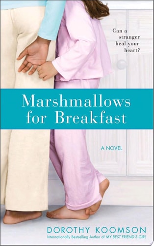 Marshmallows for Breakfast: A Novel