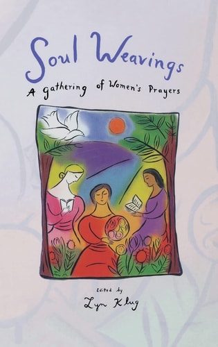 Soul Weaving: A Gathering of Women's Prayers